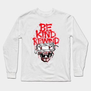 BE KIND REWIND vhs skull | Horror | 80s Horror | Vhs Horror | Retro horror Long Sleeve T-Shirt